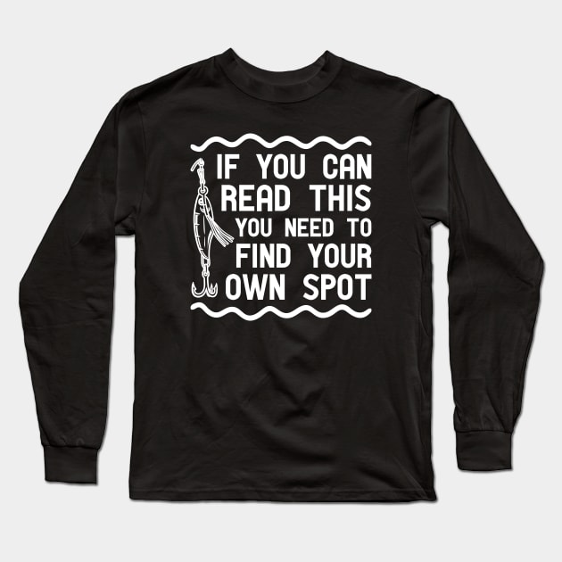 Find Your Own Spot Long Sleeve T-Shirt by Cherrific